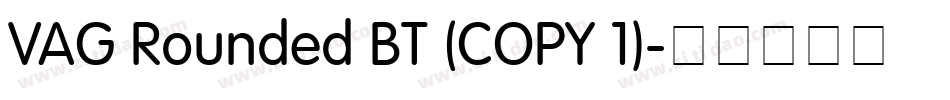 VAG Rounded BT (COPY 1)字体转换